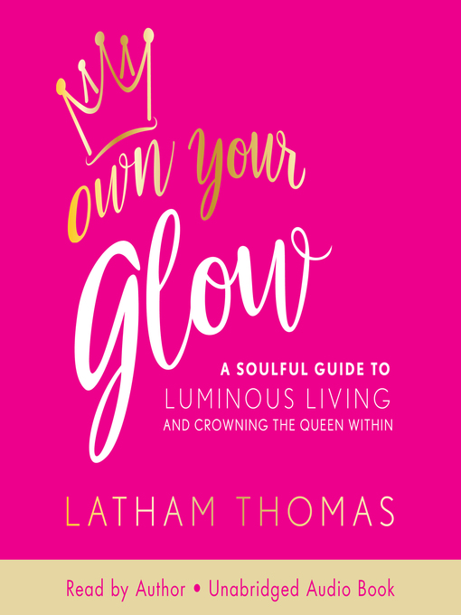 Title details for Own Your Glow by Latham Thomas - Wait list